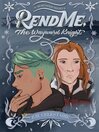 Imagen de portada para Rend Me, the Wayward Knight